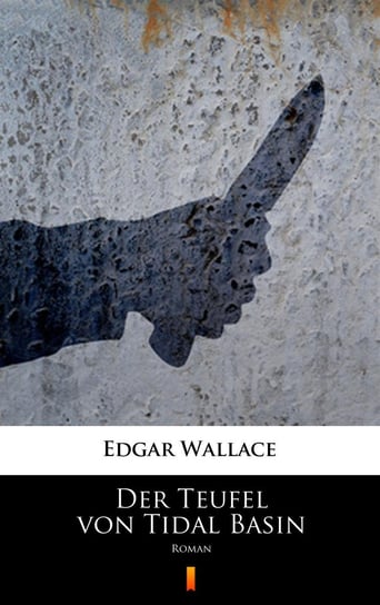 Der Teufel von Tidal Basin Edgar Wallace