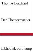 Der Theatermacher Bernhard Thomas