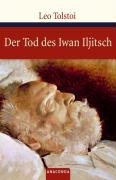 Der Tod des Iwan Iljitsch Tolstoi Leo