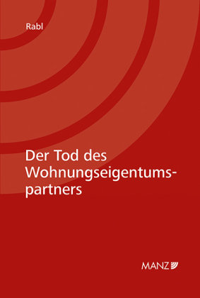 Der Tod des Wohnungseigentumspartners Manz'sche Verlags- u. Universitätsbuchhandlung