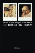Der Tod ist ein Irrtum Muller Heiner, Mayer Brigitte M.