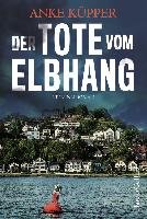 Der Tote vom Elbhang Kupper Anke