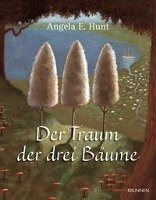 Der Traum der drei Bäume Hunt Angela Elwel