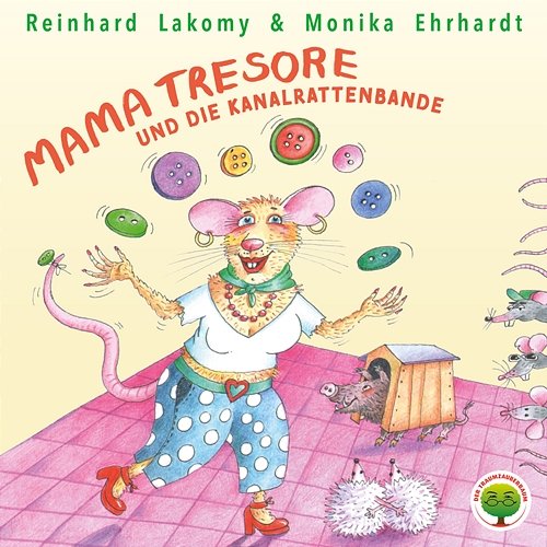 Der Traumzauberbaum 5: Mama Tresore und die Kanalrattenbande Reinhard Lakomy, Monika Ehrhardt