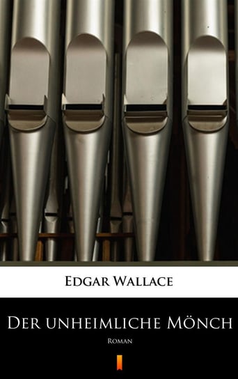 Der unheimliche Monch Edgar Wallace