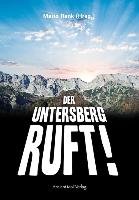 Der Untersberg ruft Betz Werner, Stan Wolf, Habeck Reinhard, Kneissl Peter, Heiß Elisabeth, Levski Marcus E.