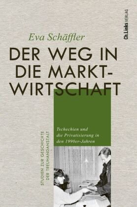 Der Weg in die Marktwirtschaft Ch. Links Verlag