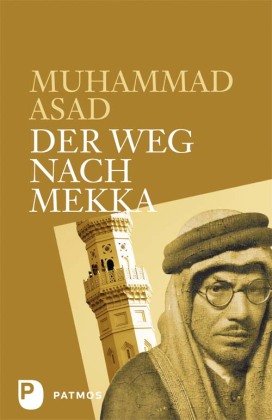 Der Weg nach Mekka Asad Muhammad