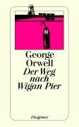 Der Weg nach Wigan Pier Orwell George