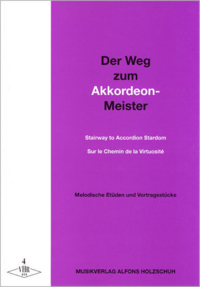 Der Weg zum Akkordeonmeister 4 Musikverlag Holzschuh, Holzschuh A.
