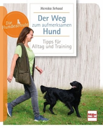 Der Weg zum aufmerksamen Hund Müller Rüschlikon