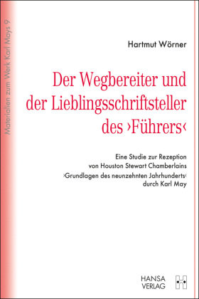 Der Wegbereiter und der Lieblingsschriftsteller des "Führers" Hansa Verlag