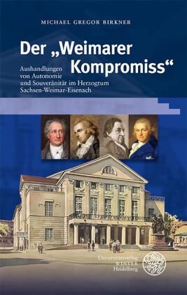 Der "Weimarer Kompromiss" Universitätsverlag Winter
