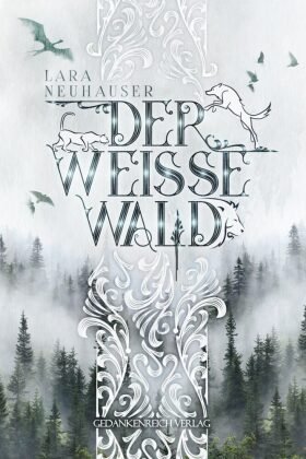 Der Weisse Wald GedankenReich Verlag