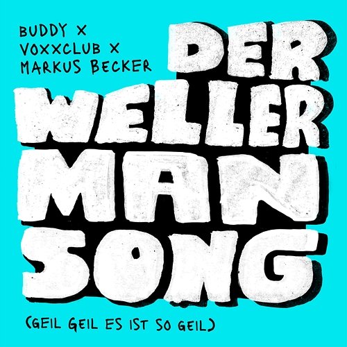 Der Wellerman Song (Geil Geil Es ist so geil) Buddy, voXXclub, Markus Becker