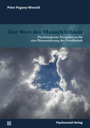 Der Wert der Menschlichkeit Psychosozial-Verlag