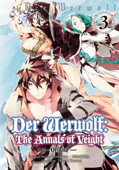 Der Werwolf: The Annals of Veight -Origins. Volume 3 Hyougetsu