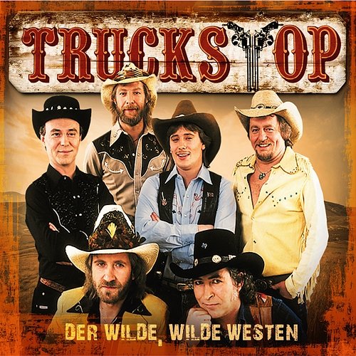 Der wilde, wilde Westen Truck Stop