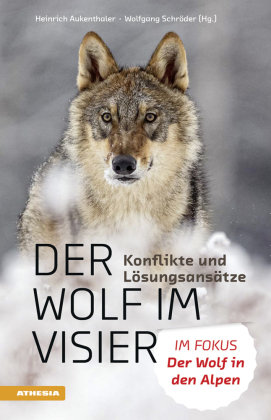 Der Wolf im Visier - Konflikte und Lösungsansätze Athesia Tappeiner Verlag