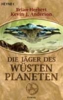 Der Wüstenplanet 07. Die Jäger des Wüstenplaneten Herbert Brian, Anderson Kevin J.