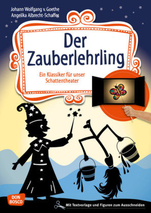 Der Zauberlehrling Albrecht-Schaffer Angelika, Goethe Johann Wolfgang