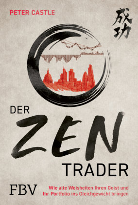 Der Zen-Trader FinanzBuch Verlag
