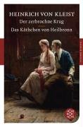 Der zerbrochne Krug / Das Käthchen von Heilbronn Kleist Heinrich