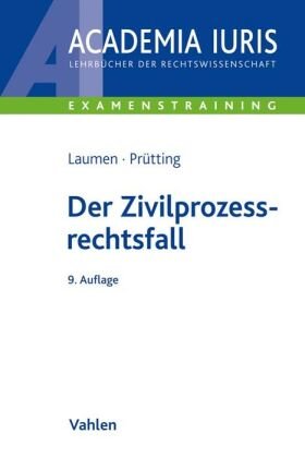 Der Zivilprozessrechtsfall Baumgartel Gottfried, Prutting Hanns, Laumen Hans-Willi