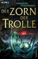 Der Zorn der Trolle Hardebusch Christoph