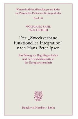 Der »Zweckverband funktioneller Integration« nach Hans Peter Ipsen. Duncker & Humblot