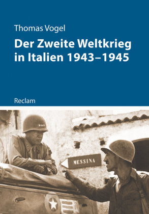 Der Zweite Weltkrieg in Italien 1943-1945 Reclam, Ditzingen