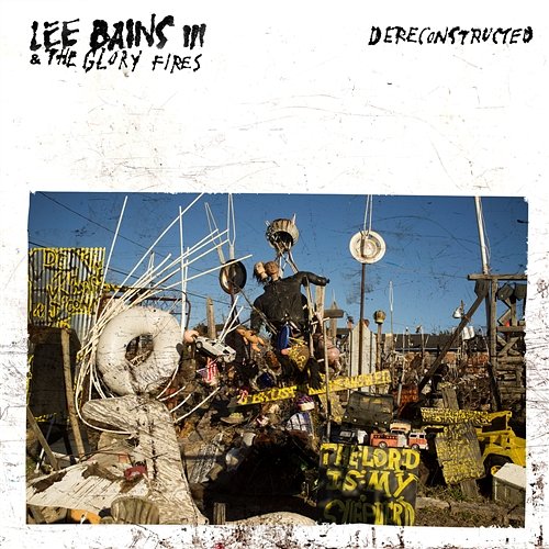 Dereconstructed The Glory Fires, Lee Bains