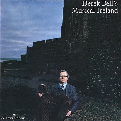 Derek Bell’s Musical Ireland Derek Bell