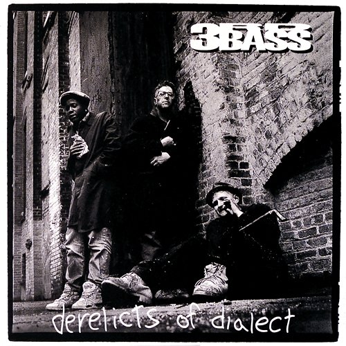 Derelicts Of Dialect 3rd Bass