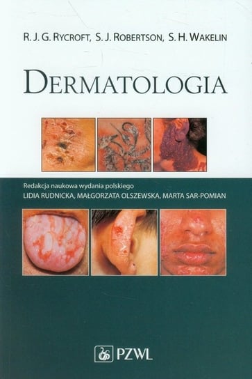 Dermatologia Rycroft R. J. G., Robertson S. J., Wakelin S. H.