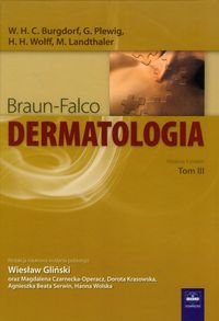 Dermatologia Braun-Falco. Tom 3 Burgdorf Walter, Plewig Gerd, Wolff Helmut H.