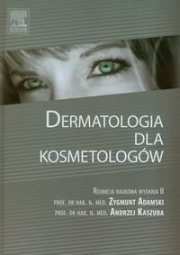 Dermatologia dla kosmetologów Opracowanie zbiorowe