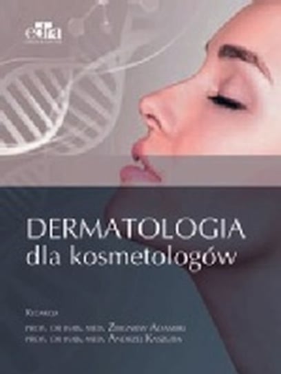 Dermatologia dla kosmetologów Adamski Zygmunt, Kaszuba Andrzej