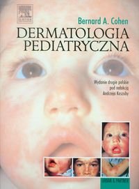 Dermatologia pediatryczna Cohen Bernard A.