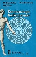 Dermatologic Radiotherapy Braun-Falco O., Goldschmidt H., Lukacs S.