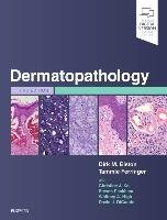 Dermatopathology Elston Dirk, Ferringer Tammie, Ko Christine J., Peckham Steven, High Whitney A., Dicaudo David J.