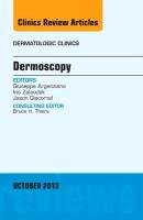 Dermoscopy, an Issue of Dermatologic Clinics Argenziano Giuseppe