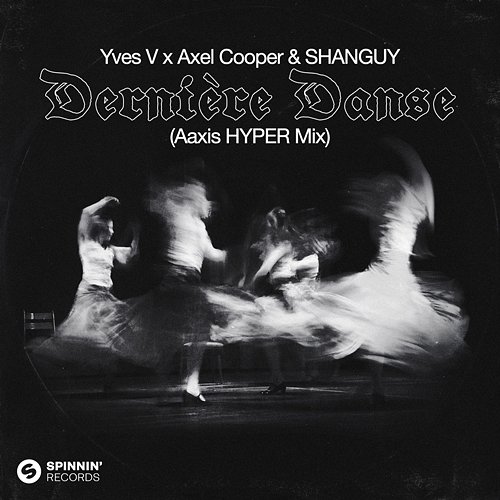 Dernière Danse Yves V x Axel Cooper & SHANGUY feat. Aaxis