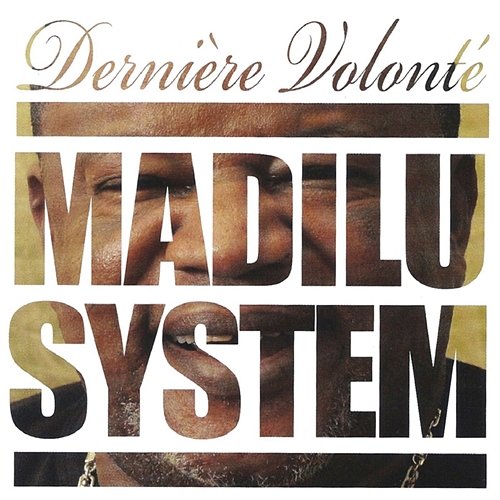 Dernière volonté Madilu System