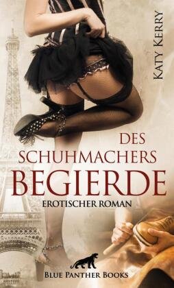 Des Schuhmachers Begierde | Erotischer Roman blue panther books