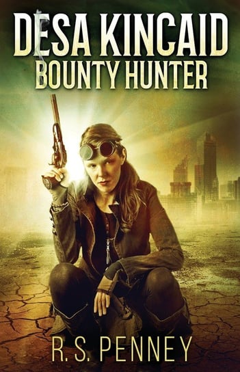 Desa Kincaid - Bounty Hunter Penney R.S.