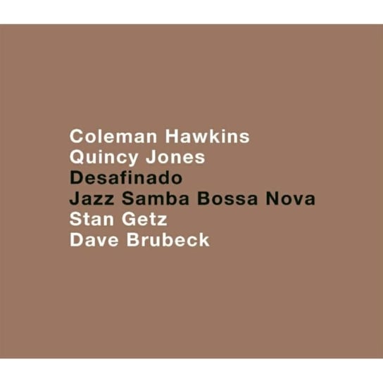 Desafinado Coleman Hawkins, Quincy Jones, Stan Getz & Dave Brubeck