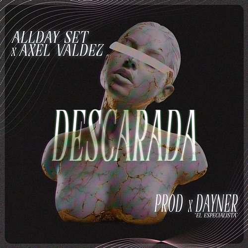 Descarada AllDay Set, Axel Valdez, Dayner “El Especialista”