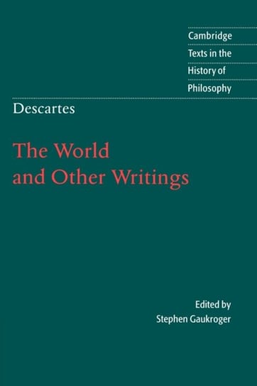 Descartes. The World and Other Writings Descartes Rene