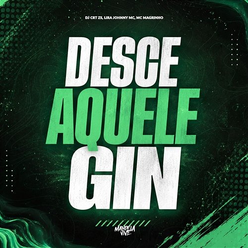 Desce Aquele Gin Mc Magrinho, Lira Johnny Mc, DJ CRT ZS